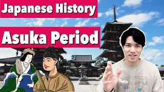 Asuka Period 【Japanese History Lecture】