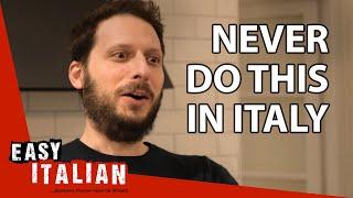 14 things you should NEVER DO in Italy  Easy Italian 30