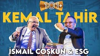 Kemal Tahir - İsmail Coşkun & Emrah Safa Gürkan  101+