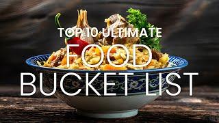 BUCKET LIST IDEAS   Bucketlist Food  Top 10 Food Bucket List  Foodie Bucket List #travel #foodie