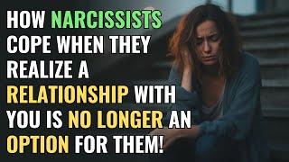 How Narcissists Cope When They Realize a Relationship with You Is No Longer an Option for Them