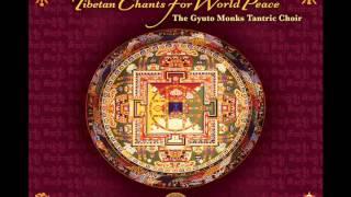 Gyuto Monks Tantric Choir Tibetan Chants for World Peace