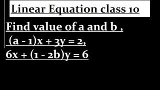 Find value of a and b  a - 1x + 3y = 2 6x + 1 - 2by = 6