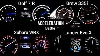 Lancer Evo X Vs Subaru WRX Vs Vw Golf 7 R Vs Bmw 335i acceleration battle  acceleration compilation