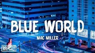 Mac Miller - Blue World Lyrics