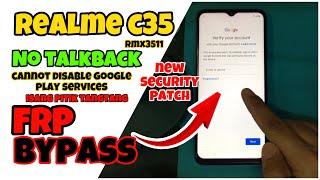 Realme C35 RMX3511 FRP BypassRemove New Patch  No talkback cannot disable google play services