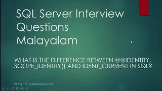 SQL Server Interview Questions  @@identity scope_identity Ident_currentTablename   Malayalam