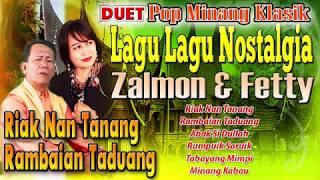 Zalmon & Fetty - Riak Nan Tanang  Rambaian Taduang  Duet Lagu Lagu Minang Nostalgia