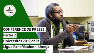 Conférence de presse -  Universités 2019 de la Ligue Panafricaine Umoja partie 2