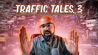 Traffic Tales 3  18+  Junaid Akram