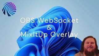 MixItUp Tutorials - Connecting to OBS WebSocket and Adding Overlay Browser Sources