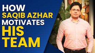 How Saqib Azhar motivates his Team  Enablers Lahore Headquarter