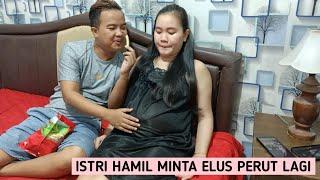 ISTRI HAMIL MINTA  ELUS PERUT LAGI