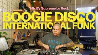 Boogie Disco International Funk Live Vinyl Session with Supreme La Rock