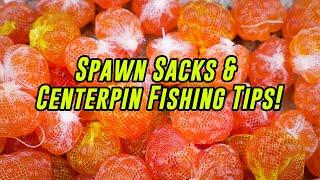 How To Fish Spawn Sacks & CENTERPIN Fishing TIPS