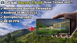 Terbaru Gcam Parrot 7.6 v8 mendukung banyak perangkat