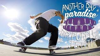 GoPro Skate Another Day in Paradise with Dr. Purpleteeth - Vol. 12