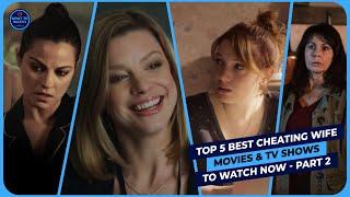 Top 5 Best CHEATING WIFE Movies & TV Shows 2019-2020 To Watch Now