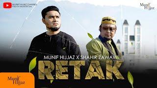 RETAK - Munif Hijjaz X Shahir Zawawi Official Music Video