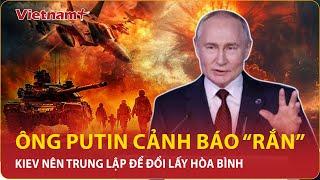 Thời sự Quốc tế chiều 811 Tổng thống Putin tuyên bố ‘rắn’ Kiev nên trung lập để đổi lấy hòa bình