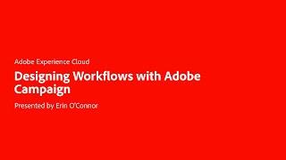 Designing Workflows with Adobe Campaign