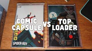 Comic Capsule vs Top Loader Review