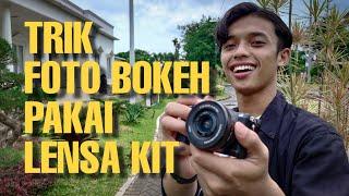 NYESEL BARU TAHU SEKARANG?? LENSA KIT BISA BIKIN FOTO BOKEH