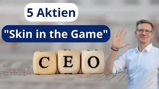 5 Aktien mit CEO der Skin in the game hat & die JETZT spannend sind