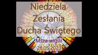 Czytania z dnia 28.05.2023 - Niedziela Zesłania Ducha Świętego Msza Wigilii Rok A