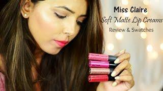 MISS CLAIRE SOFT MATTE LIP CREAM - REVIEW SWATCHES  HINA ATTAR