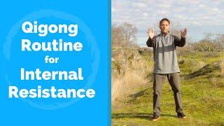 Qigong Routine to Release Internal Resistance - with Jeffrey Chand