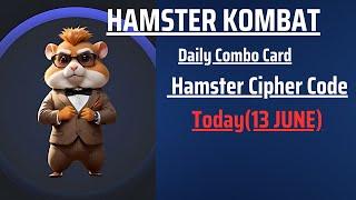 HAMSTER KOMBAT Daily Combo Card  Hamster Withdrawal Update  Hamster Cipher Code Today 13-JUNE