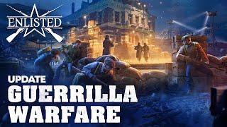 “Guerrilla Warfare” Update  Enlisted