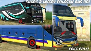 SHARE 2 Livery polosan Bus Ori Bussid v3.6.1