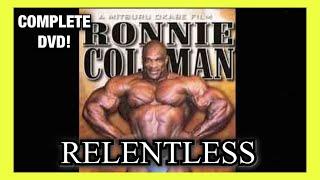 Ronnie Coleman - Relentless DVD 2006 - COMPLETE MOVIE UPLOAD