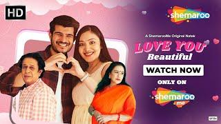 Love You Beautiful Official Trailer  Namrata Pathak  Smit Ganatra  Gujarati Natak @shemaroome