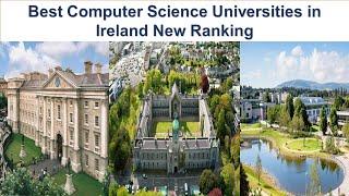 BEST COMPUTER SCIENCE UNIVERSITIES IN IRELAND NEW RANKING
