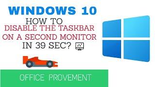 Windows 10 How to disable the taskbar on a second monitor