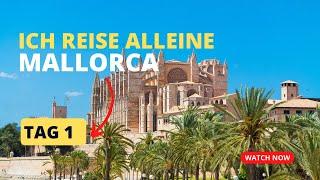 ALLEINE REISEN Mallorca  Palma de Mallorca