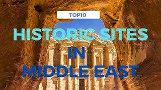 Top 10 Must Visit Historic Sites in the Middle East