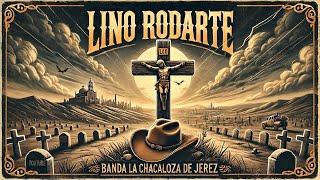 Banda La Chacaloza De Jerez - Lino Rodarte