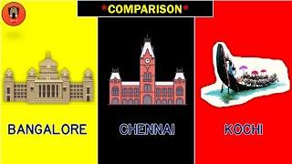 Bangalore vs Chennai vs Kochi City Comparison