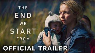 The End We Start From  Official Trailer