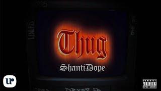 Shanti Dope - Thug Official Lyric Video