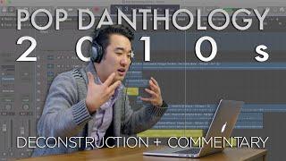 Pop Danthology 2010s Breakdown Deconstruction & Commentary