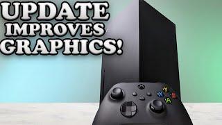 HUGE Xbox Series X Update IMPROVES GRAPHICS Microsoft Just EMBARASSED The PS5