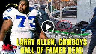 Larry Allen Dead Cowboys Hall of Famer Sudden Cause of Death While On Family Vacation in Mexico