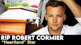 Canadian actor Robert Cormier who appeared in the drama Heartland has died at age 33 RIP Cormier