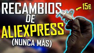 NO COMPRÉIS RECAMBIOS EN ALIEXPRESS - Será barato decían