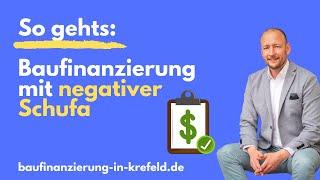 Hauskauf - #Baufinanzierung trotz negativer Schufa? Funktioniert 